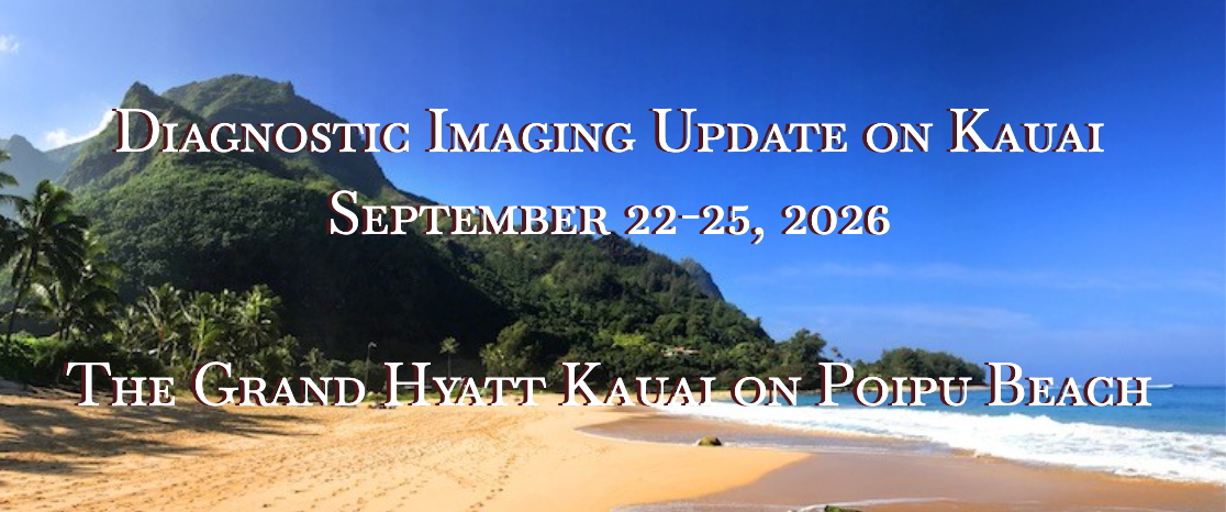 Diagnostic Imaging Update on Kauai (Sep 22 - 25, 2026)