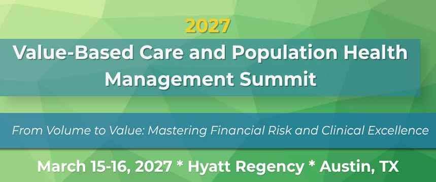 2027 Value-Based Care & Population Health Management Summit