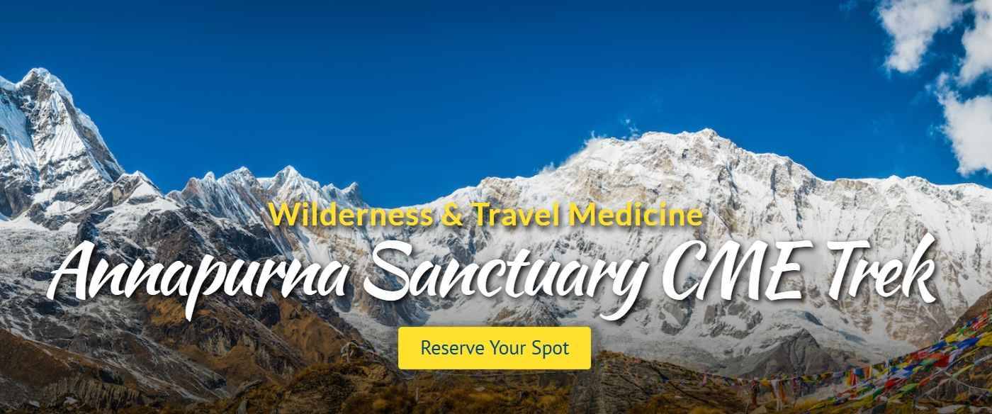 Wilderness & Travel Medicine: Annapurna Sanctuary CME Trek (Oct 10 - 23, 2027)