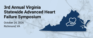 3rd Annual Virginia Statewide Advanced Heart Failure Symposium