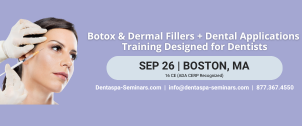 D1: Botulinum Toxin & Dermal Fillers + Dental Applications (TMD, Facial Pain, Gummy Smiles) - Boston (Sep 26, 2026)