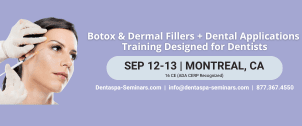 D1: Botulinum Toxin & Dermal Fillers + Dental Applications (TMD, Facial Pain, Gummy Smiles) - Montreal (Sep 12 - 13, 2026)