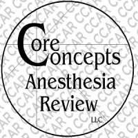 Core Concepts Anesthesia Review, LLC