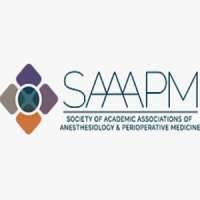 Society of Academic Associations of Anesthesiology and Perioperative Medicine (SAAAPM)