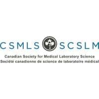Canadian Society for Medical Laboratory Science (CSMLS) / societe canadienne de science de laboratoire medical (SCSLM)
