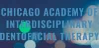 Chicago Academy of Interdisciplinary Dentofacial Therapy (CAIDT)