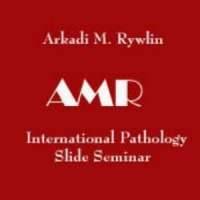 Arkadi M. Rywlin (AMR) International Pathology Slide Seminar Club