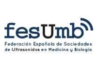 Spanish Federation of Societies for Ultrasound in Medicine and Biology / Federacion Espanola de Sociedades de Ultrasonidos en Medicina y Biologia (FESUMB)