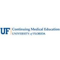 University of Florida (UF) Continuing Medical Education (CME)