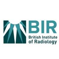 The British Institute of Radiology (BIR)